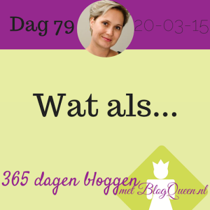 bloggen_tips_365dagen_wat- als-hypotetisch